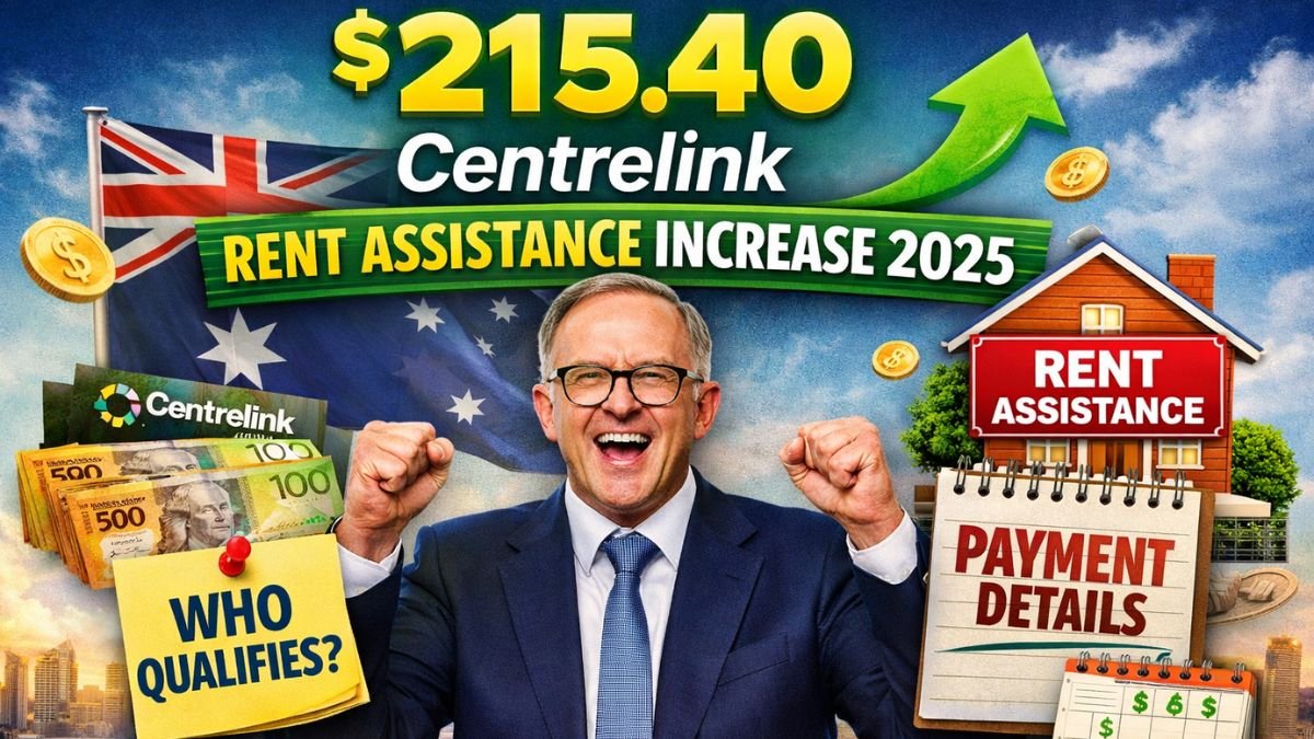 $215.40 Centrelink Rent Assistance Increase 2025: Who Qualifies and Payment Details