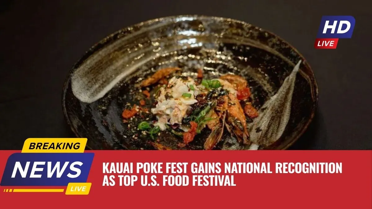 Kauai Poke Fest Gains National Recognition as Top U.S. Food Festival