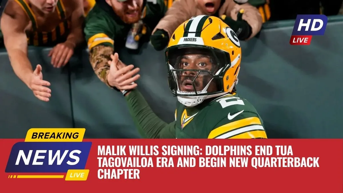 Malik Willis Signing: Dolphins End Tua Tagovailoa Era and Begin New Quarterback Chapter