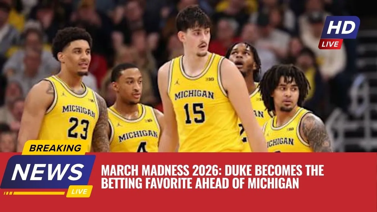 March Madness 2026: Duke Becomes the Betting Favorite Ahead of Michigan