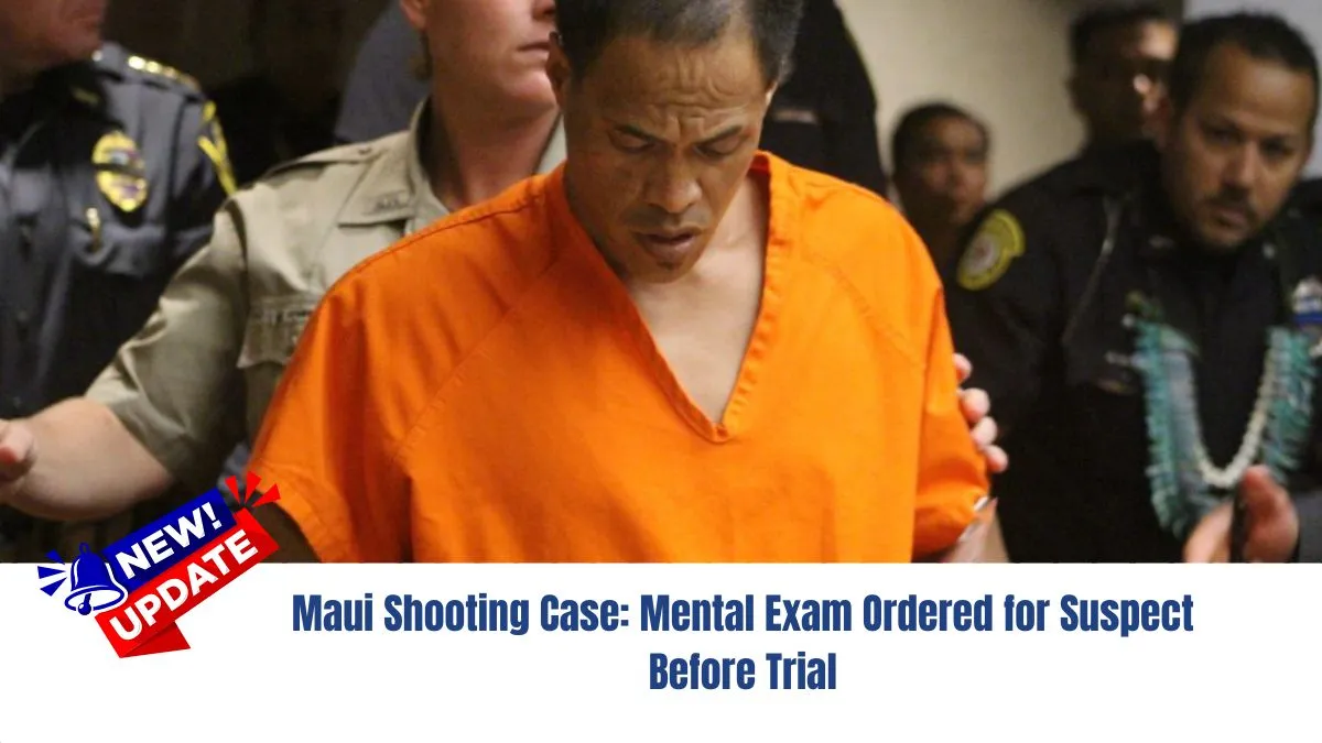 Maui Shooting Case: Mental Exam Ordered for Suspect Before Trial