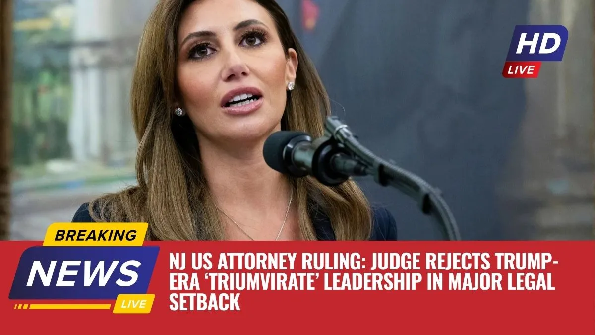 NJ US Attorney Ruling: Judge Rejects Trump-Era ‘Triumvirate’ Leadership in Major Legal Setback