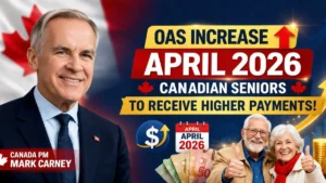 OAS Increase April 2026: Canadian Seniors to Receive Higher Payments
