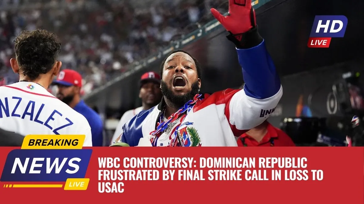 WBC Controversy: Dominican Republic Frustrated by Final Strike Call in Loss to USAc