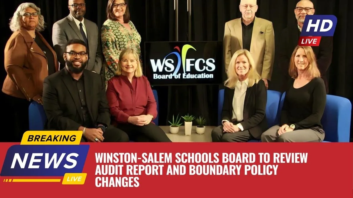 Winston-Salem Schools Board to Review Audit Report and Boundary Policy Changes